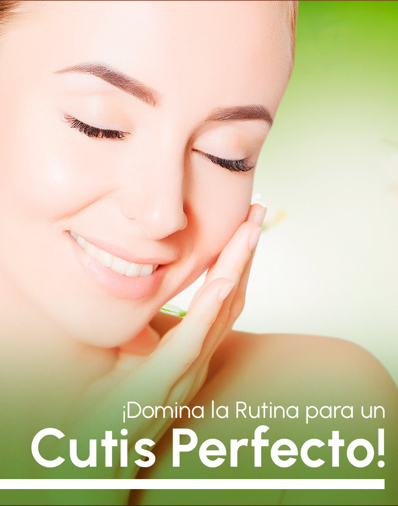 ¡Domina la Rutina para un Cutis Perfecto! 🙋